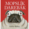 Mopslík Aaron Blabey