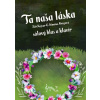 Ta naša láska - Simona Mrázová, Jiří Najvar