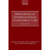 Principles of International Investment Law - Rudolf Dolzer Ursula Kriebaum Christoph Schreuer