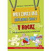 Matematika základnej školy v kocke | Jozef Kuzma, Monika Reiterová
