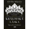 Královská láska: Opravdová královna - Jodi Ellen Malpas