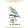 Řeka, která teče pozpátku - Jean-Claude Mourlevat