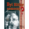 Byl Hitler nemocný? - Henrik Eberle, Hans-Joachim Neumann