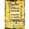 Elfové, hobiti, trpaslíci a mýty