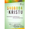 Svoboda v Kristu - Neil T. AndersonSteve Goss
