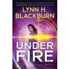 Under Fire - Lynn H. Blackburn