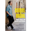 EIN TAG IN BARCELONA (Daniel Brühl,Javier Cáceres)(Brožovaná)