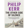 Other Side of Silence - Philip Kerr, Quercus