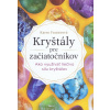Kryštály pre začiatočníkov - Karen Frazier