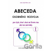 Abeceda osobného rozvoja 1 - Pre tých, ktorí chcú od života viac ako len omrvinky - Martin Hocman
