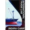 International Trade Law 4th edition - Indira Carr