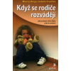 Berger Maurice: Když se rodiče rozvádějí (záchvaty hněvu dítěte; pocity viny, pocit hanby; neklid, strach z budoucnosti; čeho se vyvarovat v nově vytvořených rodinách... ( 131 str. B5) (vydání Portál
