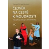Člověk na cestě k moudrosti - Jana Karolová, Přemysl Šil