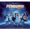 The Art of Penguins of Madagascar - Barbara Robertson, Tom McGrath