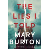 The Lies I Told - Mary Burton