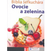 Biblia šéfkuchára - Ovocie a zelenina