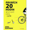 Prvních 20 hodin - Josh Kaufman