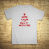 Keep calm and kill it with fire, Barva Bílá, Velikost 3XL Bezvatriko.cz 108217