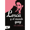 Lorca Y El Mundo Gay / Lorca and the Gay World