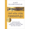 „Neposlušné“ deti ešte stále neexistujú - Kate Silverton