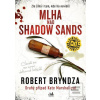Mlha nad Shadow Sands (Robert Bryndza)