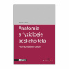 Anatomie a fyziologie lidského těla (Miroslav Orel)