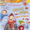 Mikuláš, Ježíšek, pan Vrána a my - Miloš Kratochvíl