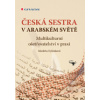 Česká sestra v arabském světě (Markéta Ryšlinková)