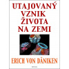 Utajovaný vznik života na zemi - Erich von Däniken