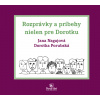 Nagajová Janka, Porubská Dorotka Rozprávky a príbehy nielen pre Dorotku POŠKODENÝ KUS