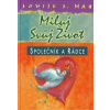 Miluj svůj život - společník a rádce - Louise L. Hay