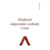 Ošidnosti odpovědné svobody 1 - Ivan Štern