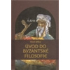 Úvod do byzantské filosofie (Pavel Milko)