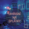 Umírání na splátky (Roman Cílek; Richard Fiala)