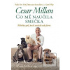 Co mě naučila smečka (Cesar Millan)