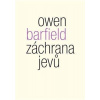 Záchrana jevů - Studie o idolech v myšlení (Owen Barfield)