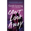 Can't Look Away - Carola Lovering