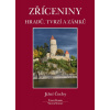 Zříceniny hradů, tvrzí a zámků - Jižní Č - Tomáš Durdík, Viktor Sušický