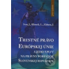 Trestné právo EÚ a jeho vplyv na právny poriadok Slovenskej republiky - Ivor Jaroslav Záhora Jozef Klimek Libor