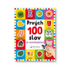 Prvých 100 slov so samolepkami - Kimberley Faria, Robyn Newton, Kate Ward