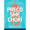 Prečo sme chorí - Benjamin Bikman