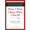 What I Wish I Knew When I Was 20
