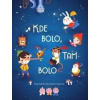 Kde bolo, tam bolo