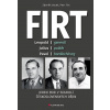 Firt - Jeden rod v soukolí československých dějin - Petr Firt, Zdeněk Vacek