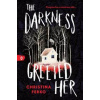 The Darkness Greeted Her - Christina Ferko, Sourcebooks, Inc