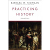 Practicing History (Barbara Wertheim Tuchman)()