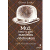 Sacks Oliver: Muž, který si pletl manželku s kloboukem (klasické dílo o neuvěřitelných příbězích a podivných případech lidí s neurologickými nebo psychickými odchylkami ( 271 str. B5) (vydání Portál 2