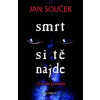 Smrt si tě najde - Jan Souček