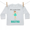 Boodyy Tričko s dlhým rukávom Keď vyrastiem budem baletka 80 (9-12 mesiacov)