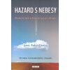 Fleming James Rodger: Hazard s nebesy (dlouhá historie ovlivňování počasí a klimatu - s možnými nedozírnými následky v podobě klimatického chaosu ruku v ruce se zvyšujícími se možnostmi ( 455 str. B5)
